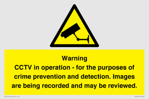 Warning CCTV in operation - for the purposes of crime prevention and detection. Images are being recorded and may be reviewed.